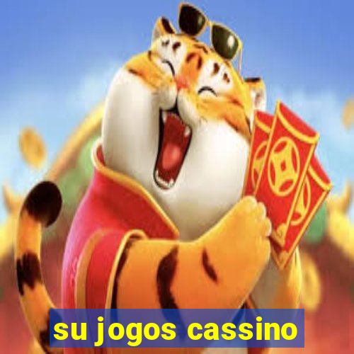 su jogos cassino